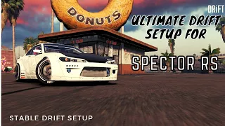 Ultimate drift setup for SPECTOR rs