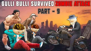 Gulli Bulli Survived Zombie Attack Part 9 | Gulli Bulli In Los Santos | Make Joke Gaming