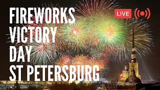 Fireworks for Victory Day in St Petersburg, Russia (9th of May, 2021). LIVE