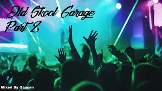 Summer 2022  Old Skool UK Garage Mix Part 2 / Classic Garage