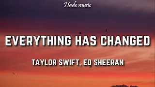 Taylor Swift - Everything has changed (Lyrics) ft. Ed Sheeran