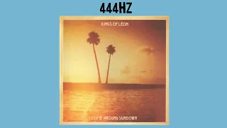 Kings of Leon - Come Around Sun Down || 444.589Hz || HQ || Full Album || 2010 ||