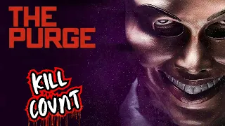 The Purge - Kill Count - Death Count - Carnage Count