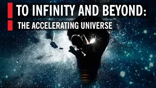 To Infinity and Beyond: The Accelerating Universe