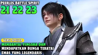 Battle Spirit Eps 21 22 23 Spoiler‼️Membantai Yingsha Dan Mendapatkan Teratai Emas Legendaris