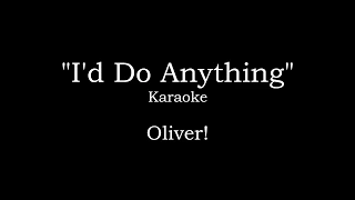 I'd Do Anything KARAOKE - Oliver! The Musical