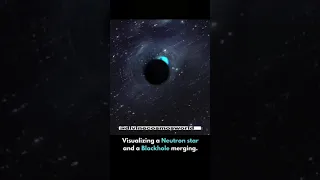 Visualization a Neutron star and a blackhole merging 🕳️🕳️