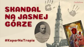 Największy skandal w dziejach POLSKIEGO katolicyzmu. Złodziej z Jasnej Góry | Koper na tropie