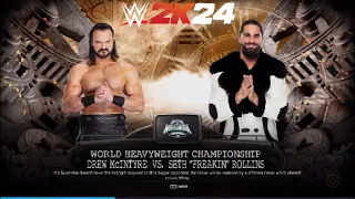 WWE 2K24 WRESTLEMANIA XL - Drew McIntyre VS Seth Rollins - WWE WORLD HEAVYWEIGHT CHAMPIONSHIP