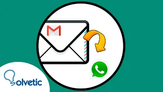 ✉️ 📲  Cómo enviar un CORREO de Gmail a WHATSAPP