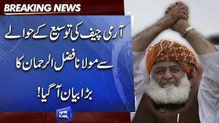 Maulana Fazal ur Rehman Huge Statement over Army Chief Extension