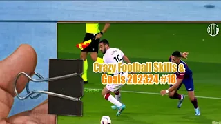 Crazy Football Skills & Goals 2023 24 #18 Part 1