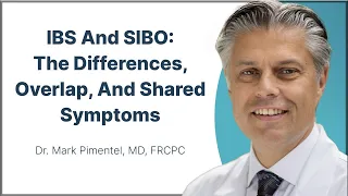 Irritable Bowel Syndrome And SIBO The Differences, Overlap And Shared Symptoms