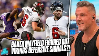 Baker Mayfield Figured Out Vikings Defensive Signals, Lead To Buccaneers Massive Win?! | Pat McAfee