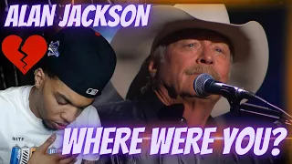 9/11: WHERE WERE YOU? ALAN JACKSON - WHERE WERE YOU (WHEN THE WORLD STOPPED TURNING) | REACTION