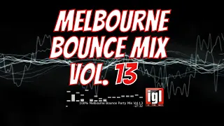 [REUPLOAD] 100% Melbourne Bounce Party Mix Vol.13 | igl in the mix