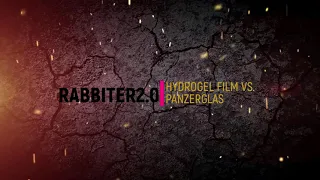 Rabbiter2.0 - extrem Test Hydrogel Film vs. Panzerglas