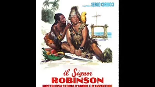 Signor Robinson (Mostruosa storia d'amore e d'avventure) - G. & M. De Angelis & Sammy Barbot - 1976