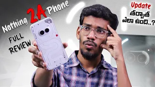 Nothing Phone 2(a) Full Review - In Telugu || Worst Cameras..? || Any Changes After Update..?