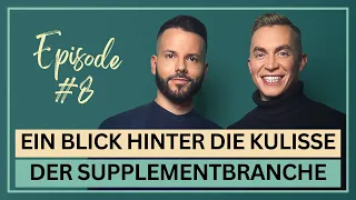 Ein Blick hinter die Kulissen der Supplementbranche • 8. Episode