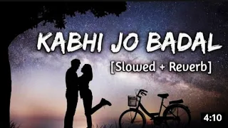 kabhi jo badal barse | Slowed + Reverd | Arjit song songh. lofi video   #music