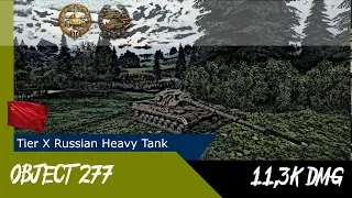 Object 277 Tier X Russian Heavy Tank - 11,3k dmg and 4 kills