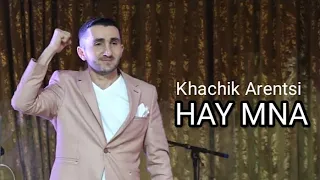 Khachik Arenci - HAY MNA