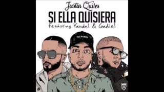 justin quiles ft yandel y gadiel  si ella quisiera (remix)