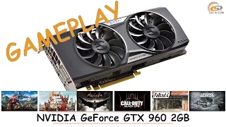 NVIDIA GeForce GTX 960 2GB GDDR5: gameplay в 15 популярных играх