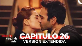 Amor A Segunda Vista 26 Capítulo (Versión Extendida)