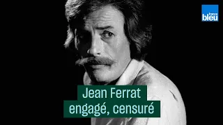 Jean Ferrat, chanteur engagé, censuré
