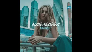 KASALISSA - Moscow City