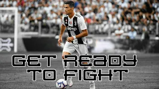 GET READY TO FIGHT | CRISTIANO RONALDO |Juventus | Skills, Goals, Training | In Hindi Song