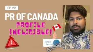 Ep#2 Myth of Profile Ineligibility in Express Entry