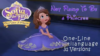 Sofia the First - I’m Not Ready To Be a Princess - One-Line Multilanguage [31 Versions]