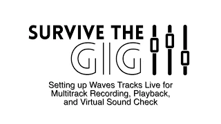 Waves Tracks Live Setup for Multitrack Recording, Playback, and Virtual Soundcheck
