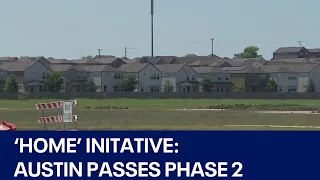HOME Initiative: Austin City Council passes Phase Two | FOX 7 Austin
