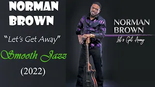 Norman Brown @ "Let's Get Away" (2022)