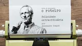 "Felicidade extraordinária" - Alexandre Tempel