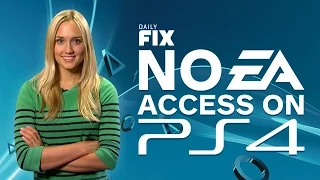 PS4 Passes on EA Access & PS Plus Revealed - IGN Daily Fix