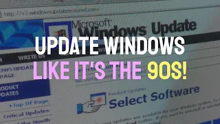 Updating Windows 95, 98, and 2000 The Old Way! | Windows Update Restored