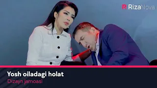 Dizayn jamoasi - Yosh oiladagi holat