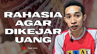 Terbongkar! Rahasia Agar Anda Dikejar Uang - RK Mas Yunus