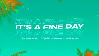 DJ DimixeR, Serge Legran, MURANA - It's a Fine Day (Harddope Remix)