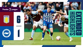 Extended PL Highlights: Aston Villa 6 Brighton 1