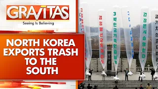 Gravitas: North Korea sends trash and excrement to South Korea