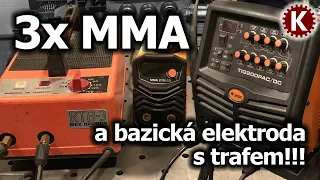 KDOPAK TO VAŘÍ?? Zkouška tří svářeček na obalované elektrody a pokus bazická elektroda vs. trafo