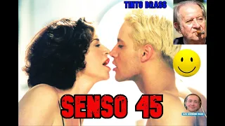 SENSO 45        TINTO BRASS     recensione veloce