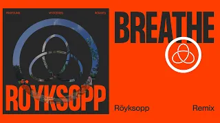 Röyksopp - 'Breathe' (ft. Astrid S) (Röyksopp Remix) (Official Visualiser)