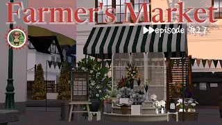 Building a Farmer's Market! (Episode 27)